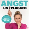 Angst Unplugged - dein Angst &amp; Panik Podcast