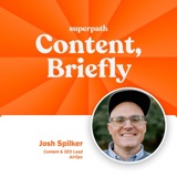 Josh Spilker on the 10x Content Engineer