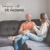 Hanging With the Haizmans