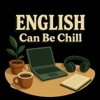 English Can Be Chill｜Learn English Podcast - Chill Office / MJ English