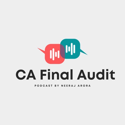 CA Final Audit Podcast By Neeraj Arora