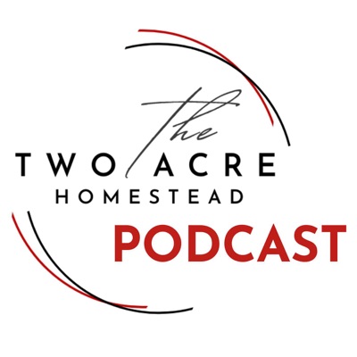 The Two Acre Homestead The Two Acre Homestead