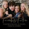 Friends & Fiction - Mary Kay Andrews, Kristin Harmel, Kristy Woodson Harvey, Patti Callahan Henry, Ron Block, Bleav