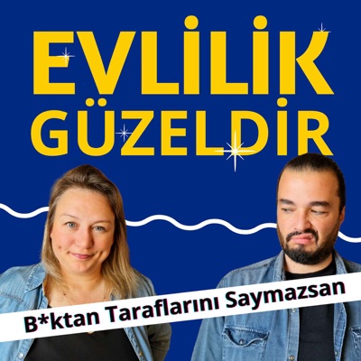 Evlilik Güzeldir; B*ktan Taraflarını Saymazsan