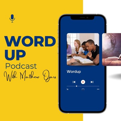 WORDup Podcast - Focused bible study