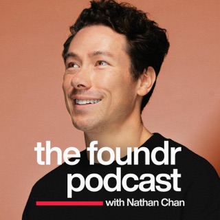 The Foundr Podcast with Nathan Chan podcast artwork