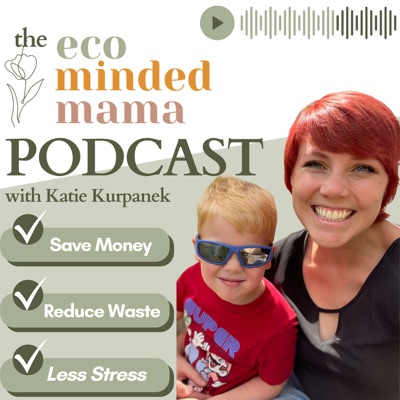The Eco-Minded Mama Podcast