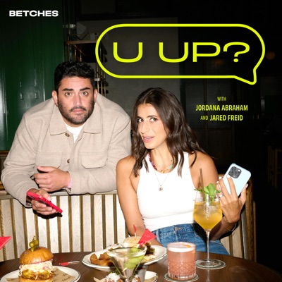 U Up?:Betches Media
