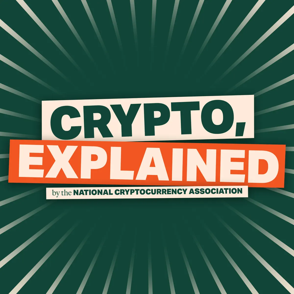 Crypto, Explained by the National Cryptocurrency Association - Podcast -  Apple Podcasts