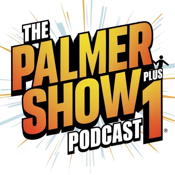 The Palmer Show Plus 1 Podcast Image