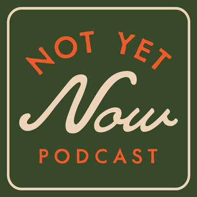 Not Yet Now with Zach Dasher Not Yet Now with Zach Dasher