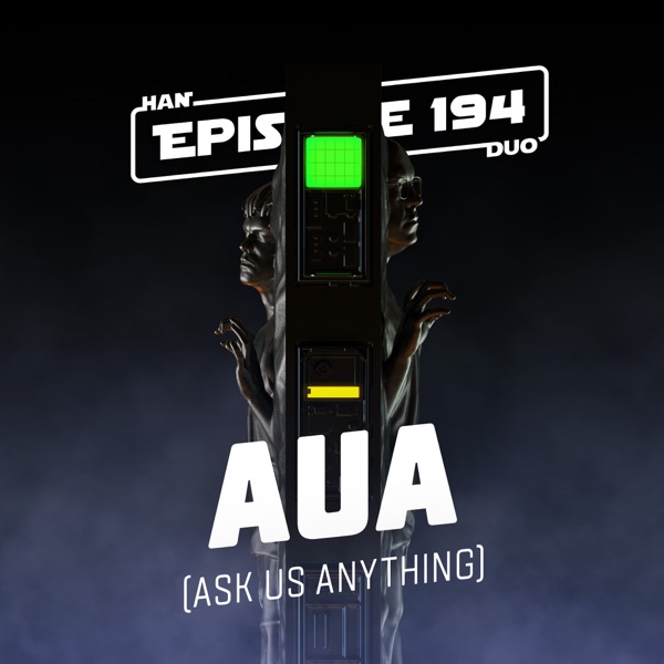 #194: AUA - Spørg os om alt - Han Duo