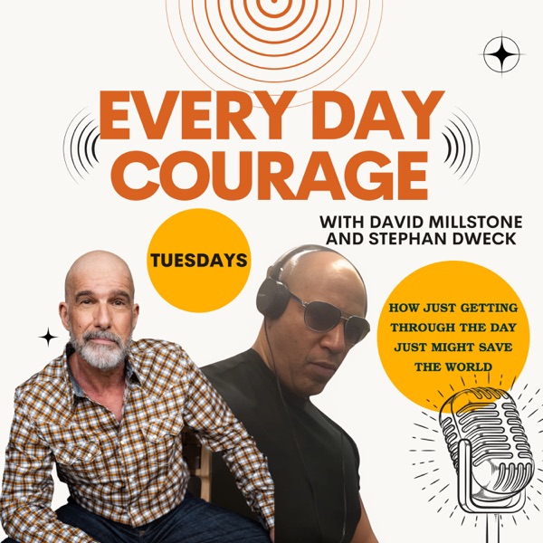 Every Day Courage: Real Stories of Overcoming Fear and Finding Strength