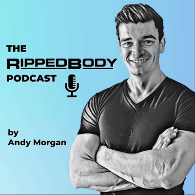 The Ripped Body Podcast