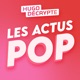 François Civil répond à mes questions à Cannes… Les actus pop - HugoDécrypte