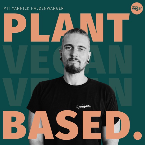 PLANTBASED. | Podcast by This Is Vegan Image