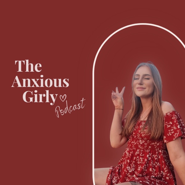 The Anxious Girly