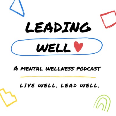 Leading Well - Mental Wellness For Leaders