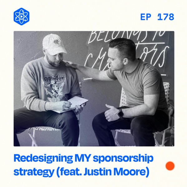 Redesigning MY sponsorship strategy (feat. Justin Moore). photo