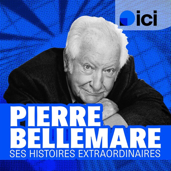 Cover du podcast Pierre Bellemare, ses histoires extraordinaires