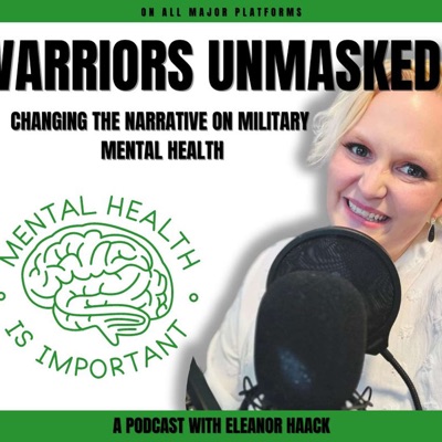 Warriors Unmasked: Changing the Narrative on Military Mental Health