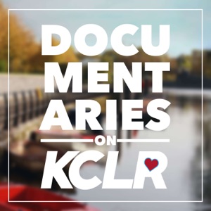 Documentaries on KCLR