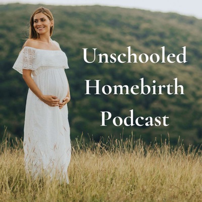 Unschooled Homebirth