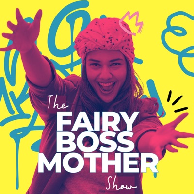 The Fairy BOSSmother Show The Fairy BOSSmother Show