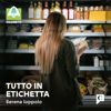 Tutto in etichetta - Serena Ioppolo - Chora Media