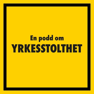 En podd om yrkesstolthet