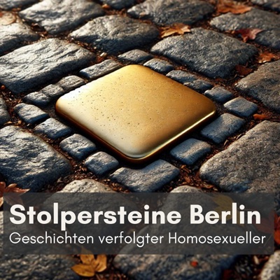 Stolpersteine Berlin - Geschichten verfolgter Homosexueller