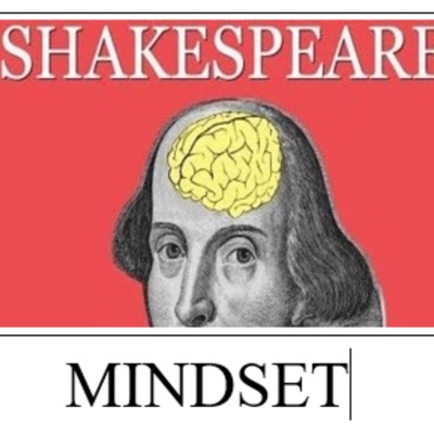 The Shakespeare Mindset