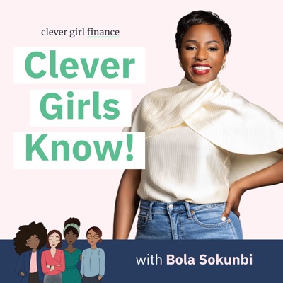 The Clever Girls Know Podcast With Bola Sokunbi The Clever Girls Know Podcast With Bola Sokunbi