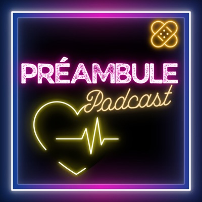 PRÉAMBULE : Le podcast des Ambulanciers et de la Santé PRÉAMBULE : Le podcast des Ambulanciers et de la Santé