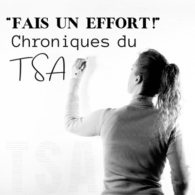 "Fais un effort!" Chroniques du TSA "Fais un effort!" Chroniques du TSA