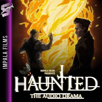 HAUNTED: The Audio Drama HAUNTED: The Audio Drama