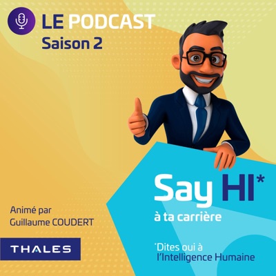Say HI à ta carrière - Le podcast de Thales Say HI à ta carrière - Le podcast de Thales
