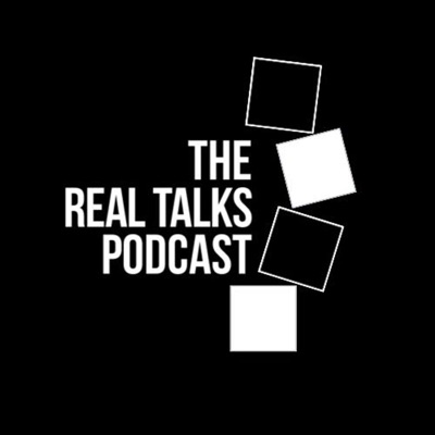 The Real Talks Podcast