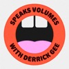 Speaks Volumes with Derrick Gee