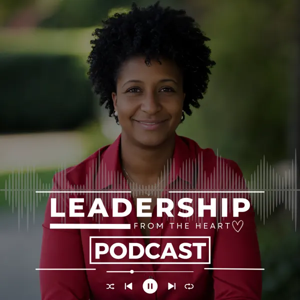 Leadership From The Heart | Transformational Leadership Insights