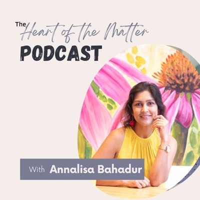 The Heart of the Matter:Annalisa Bahadur