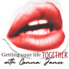 Getting Your Life Together. - Gemma James