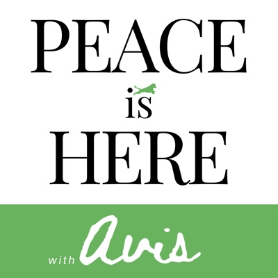Peace Is Here with Avis Kalfsbeek