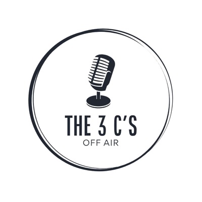 The 3Cs Off Air