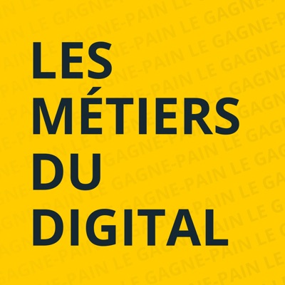 Pour comprendre les Métiers du Digital Pour comprendre les Métiers du Digital