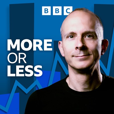 More or Less: Behind the Stats More or Less: Behind the Stats