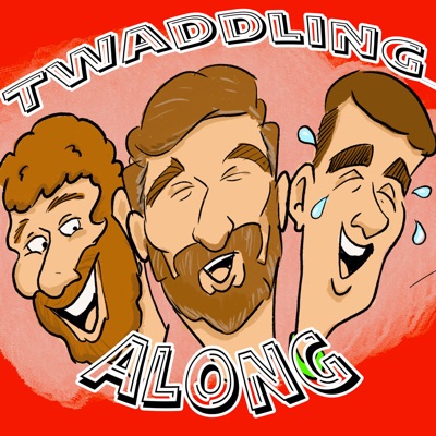 The Twaddling Along Podcast The Twaddling Along Podcast