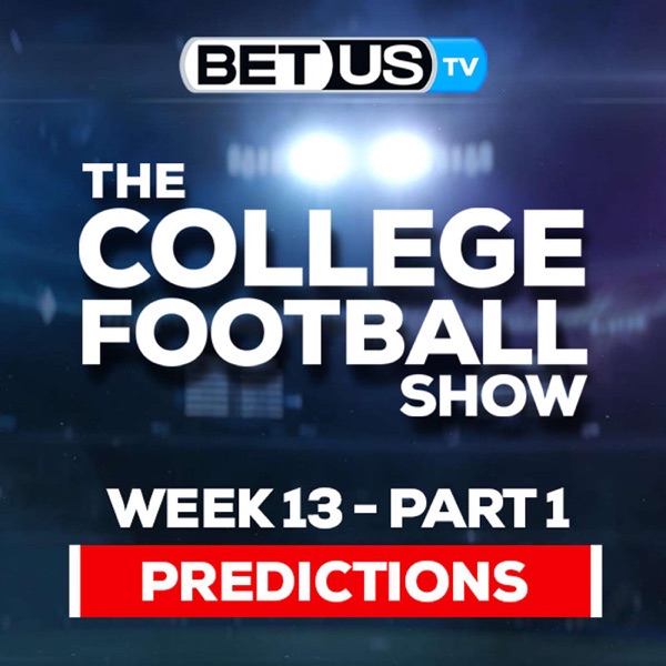 College Football Week 13 Picks & Predictions (PT.1) | NCAA Football Odds and Best Bets photo