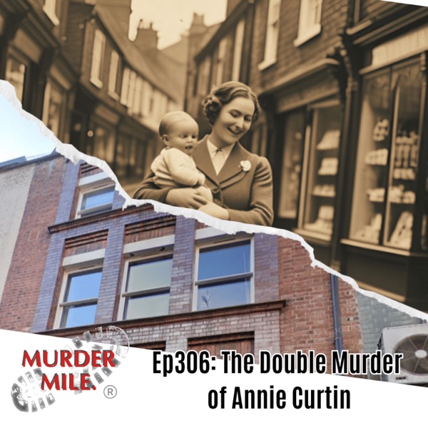 #306 - The Double Murder of Annie Curtin (Annie & William Curtin, Soho, W1) photo