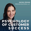 Psychology of Customer Success - Rachel Provan